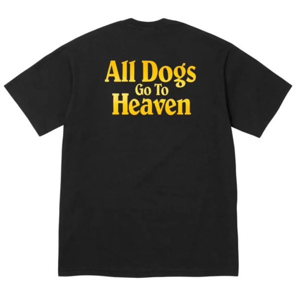 Supreme All Dogs Go To Heaven Tee Black 1