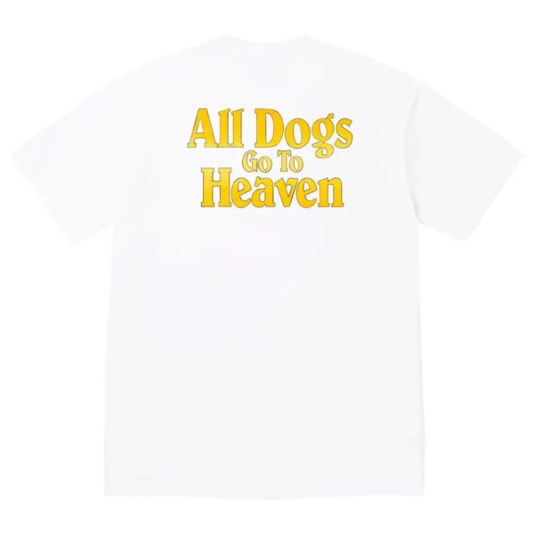 Supreme All Dogs Go To Heaven Tee White 1